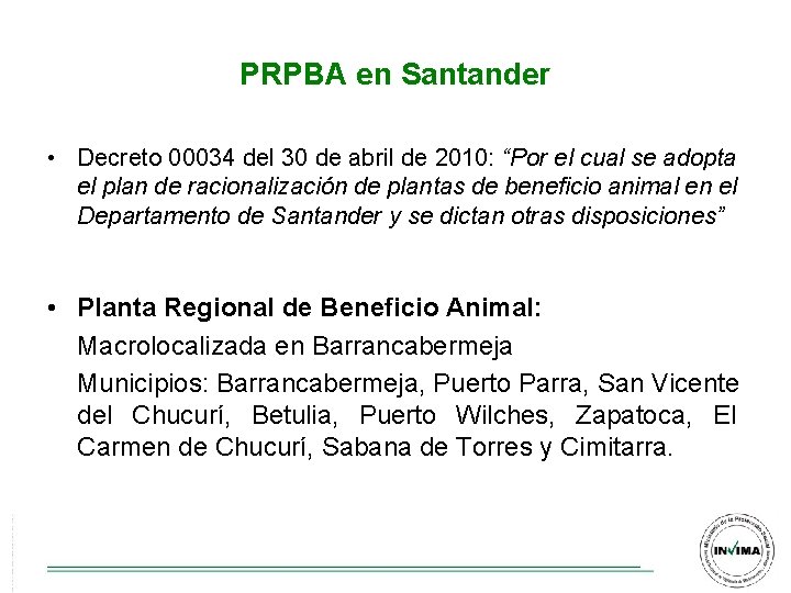 PRPBA en Santander • Decreto 00034 del 30 de abril de 2010: “Por el PRPBA en Santander • Decreto 00034 del 30 de abril de 2010: “Por el