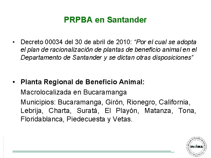 PRPBA en Santander • Decreto 00034 del 30 de abril de 2010: “Por el PRPBA en Santander • Decreto 00034 del 30 de abril de 2010: “Por el