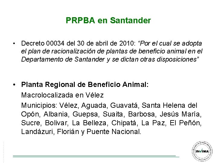 PRPBA en Santander • Decreto 00034 del 30 de abril de 2010: “Por el PRPBA en Santander • Decreto 00034 del 30 de abril de 2010: “Por el