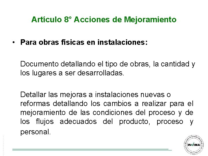 Artículo 8° Acciones de Mejoramiento • Para obras físicas en instalaciones: Documento detallando el Artículo 8° Acciones de Mejoramiento • Para obras físicas en instalaciones: Documento detallando el