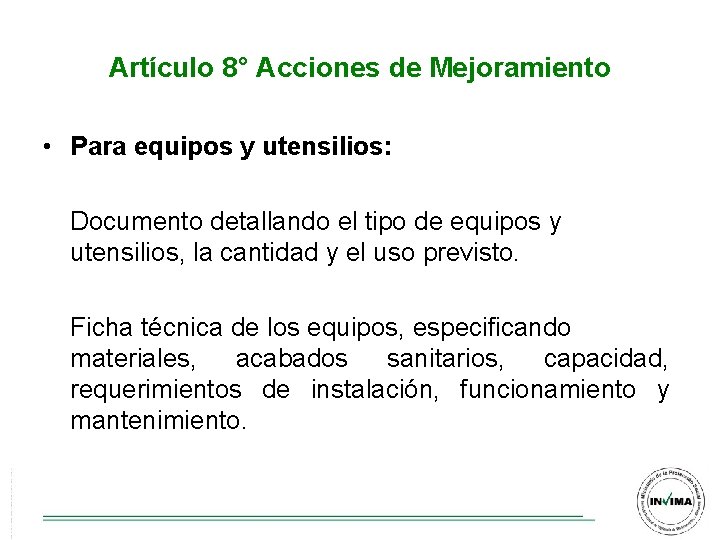 Artículo 8° Acciones de Mejoramiento • Para equipos y utensilios: Documento detallando el tipo Artículo 8° Acciones de Mejoramiento • Para equipos y utensilios: Documento detallando el tipo