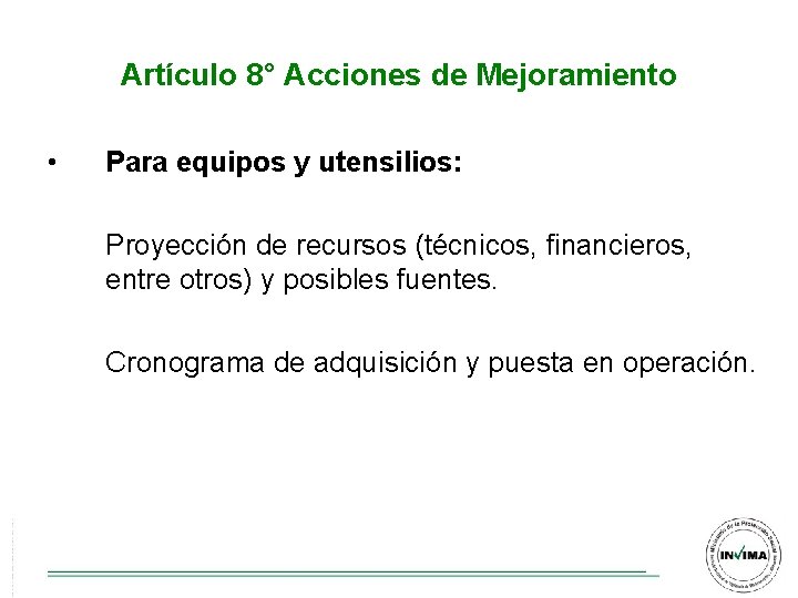 Artículo 8° Acciones de Mejoramiento • Para equipos y utensilios: Proyección de recursos (técnicos, Artículo 8° Acciones de Mejoramiento • Para equipos y utensilios: Proyección de recursos (técnicos,