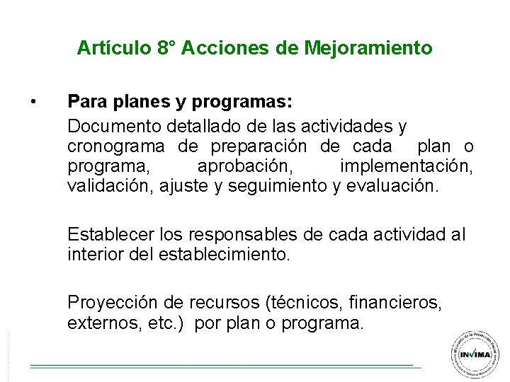 Artículo 8° Acciones de Mejoramiento • Para planes y programas: Documento detallado de las Artículo 8° Acciones de Mejoramiento • Para planes y programas: Documento detallado de las