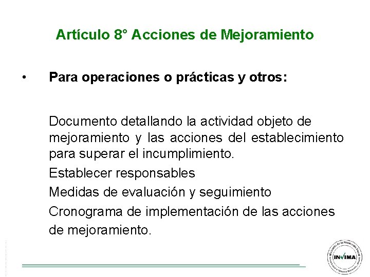 Artículo 8° Acciones de Mejoramiento • Para operaciones o prácticas y otros: Documento detallando Artículo 8° Acciones de Mejoramiento • Para operaciones o prácticas y otros: Documento detallando