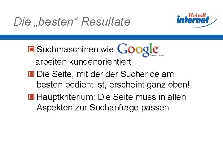 Die „besten“ Resultate Suchmaschinen wie arbeiten kundenorientiert Die Seite, mit der Suchende am besten