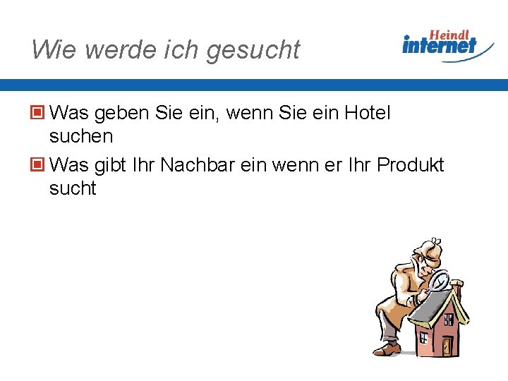 Wie werde ich gesucht Was geben Sie ein, wenn Sie ein Hotel suchen Was