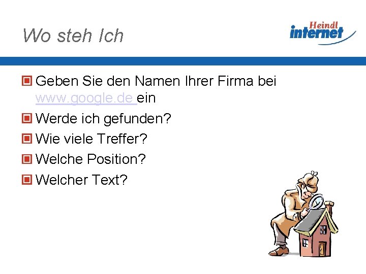 Wo steh Ich Geben Sie den Namen Ihrer Firma bei www. google. de ein