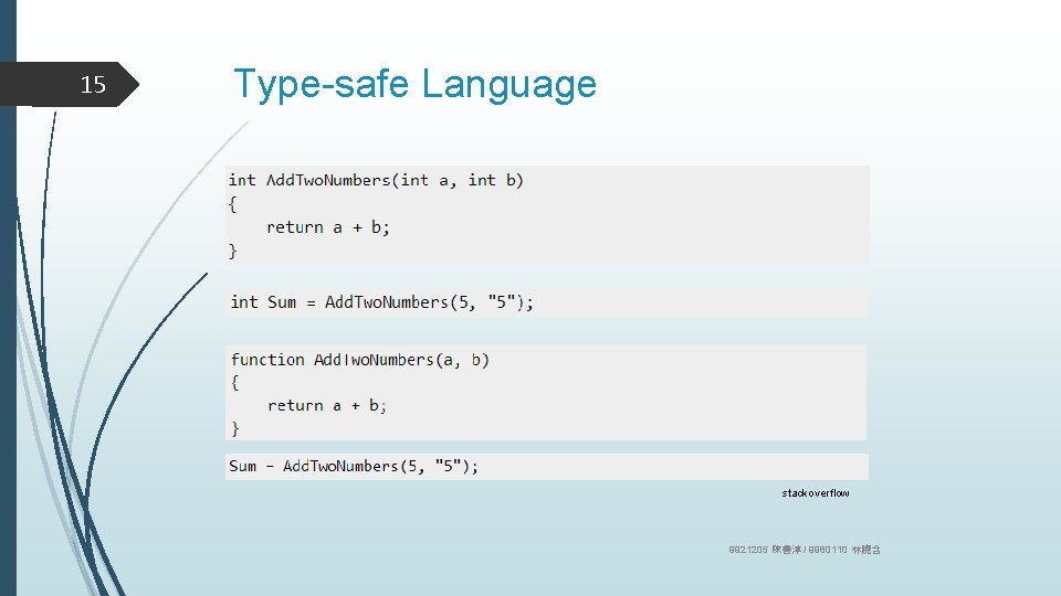 15 Type-safe Language stackoverflow 9921205 陳善淳 / 9980110 林曉含 