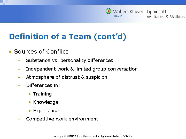 Definition of a Team (cont’d) • Sources of Conflict – Substance vs. personality differences