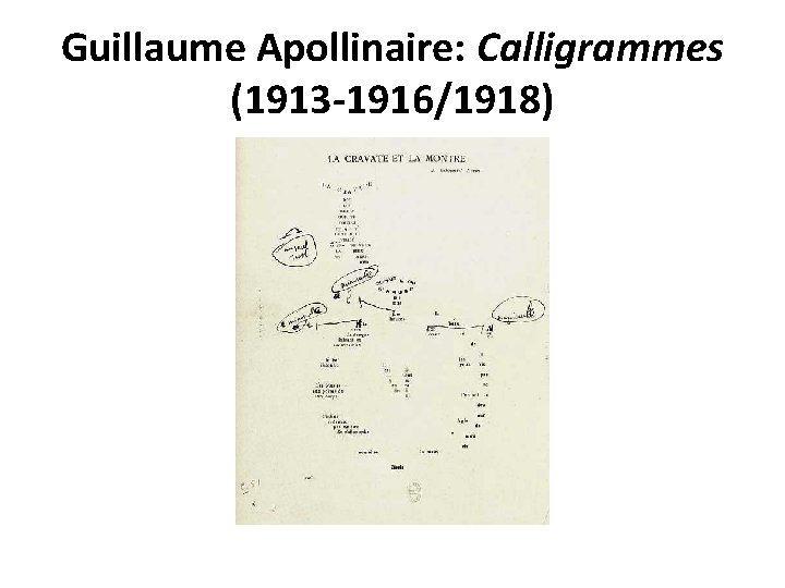 Guillaume Apollinaire: Calligrammes (1913 -1916/1918) 