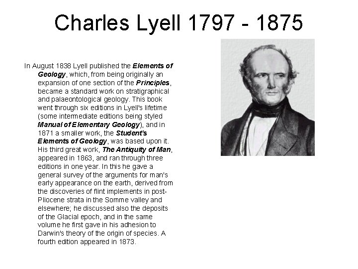 Charles Lyell 1797 - 1875 In August 1838 Lyell published the Elements of Geology, Charles Lyell 1797 - 1875 In August 1838 Lyell published the Elements of Geology,