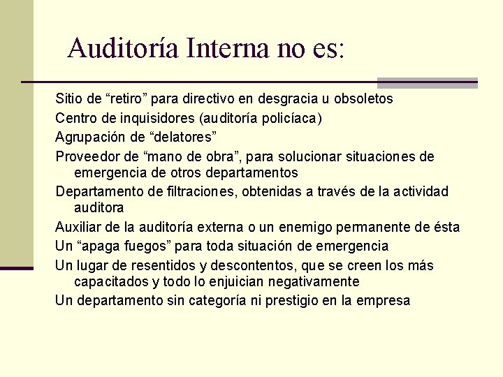 Auditoría Interna no es: Sitio de “retiro” para directivo en desgracia u obsoletos Centro