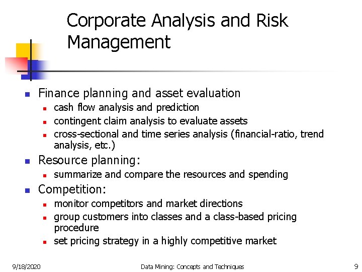 Corporate Analysis and Risk Management n Finance planning and asset evaluation n n Resource