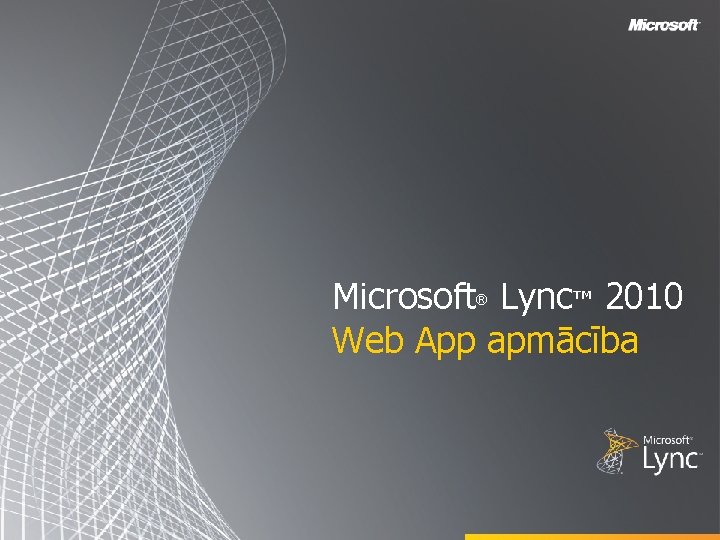 Microsoft Lync™ 2010 Web App apmācība ® 