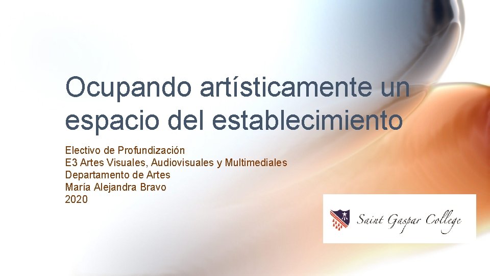 Ocupando artísticamente un espacio del establecimiento Electivo de Profundización E 3 Artes Visuales, Audiovisuales