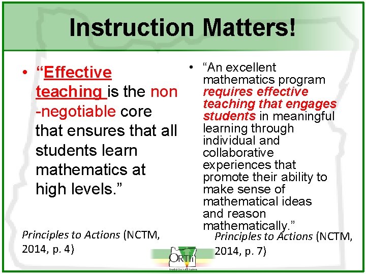 Instruction Matters! • “Effective teaching is the non -negotiable core that ensures that all