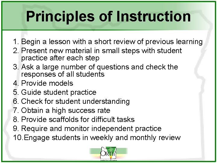 Principles of Instruction 1. Begin a lesson with a short review of previous learning