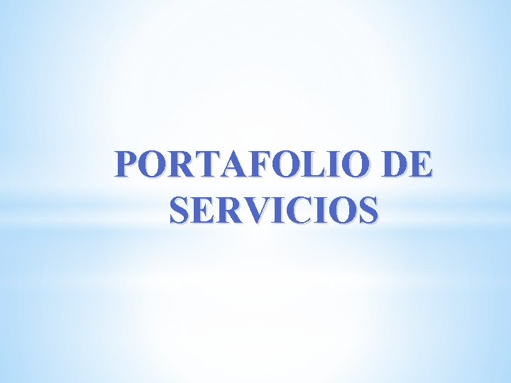 PORTAFOLIO DE SERVICIOS 