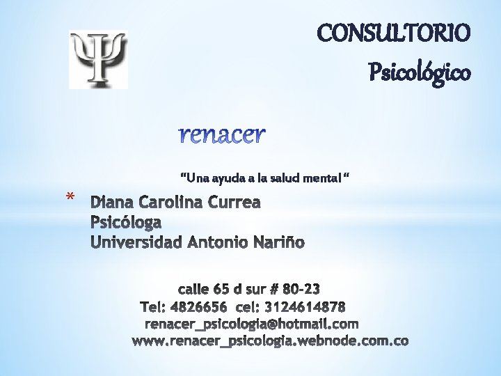 CONSULTORIO Psicológico “Una ayuda a la salud mental “ * 