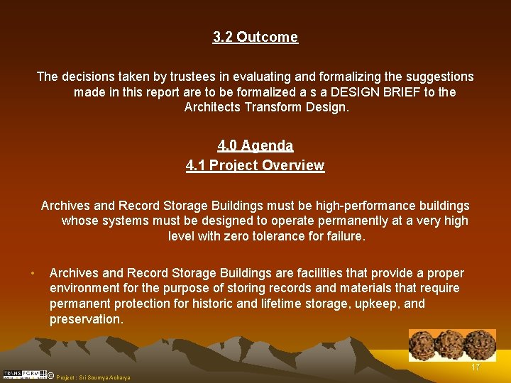 3. 2 Outcome The decisions taken by trustees in evaluating and formalizing the suggestions