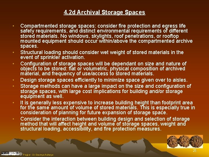 4. 2 d Archival Storage Spaces • • Compartmented storage spaces: consider fire protection