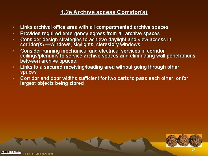 4. 2 e Archive access Corridor(s) • • • Links archival office area with