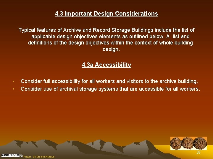 4. 3 Important Design Considerations Typical features of Archive and Record Storage Buildings include