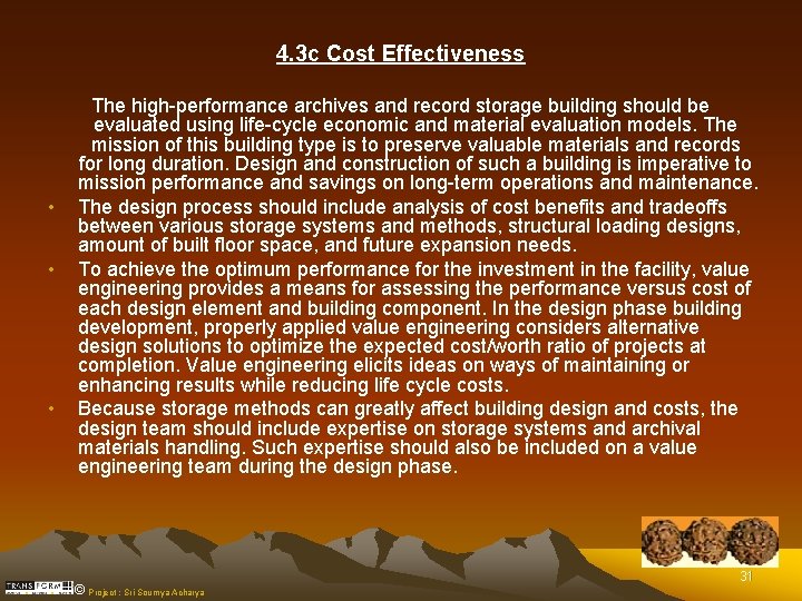 4. 3 c Cost Effectiveness • • • The high-performance archives and record storage