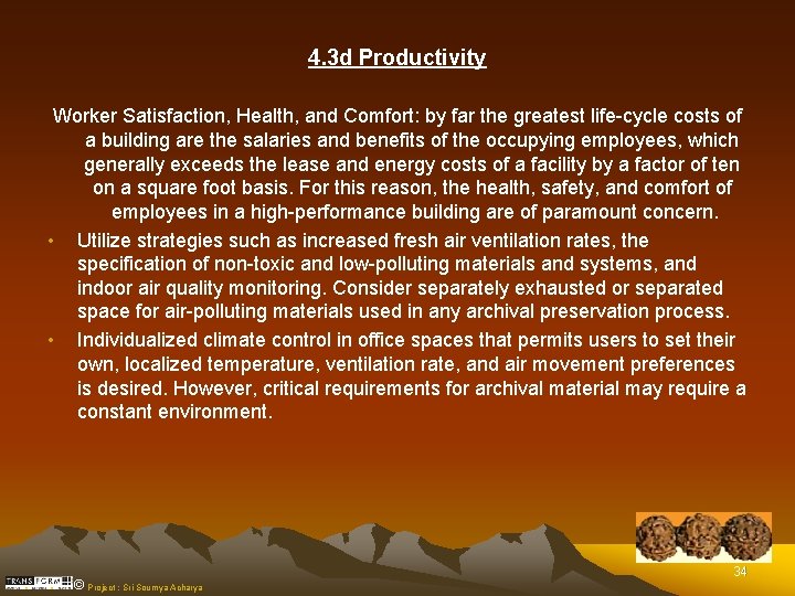 4. 3 d Productivity Worker Satisfaction, Health, and Comfort: by far the greatest life-cycle