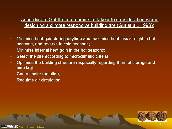 According to Gut the main points to take into consideration when designing a climate