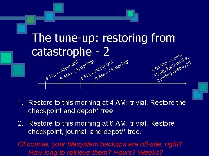 The tune-up: restoring from catastrophe - 2 up up int k k o o