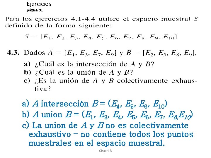 Ejercicios página 91 a) A intersección B = (E 4, E 5, E 6, Ejercicios página 91 a) A intersección B = (E 4, E 5, E 6,