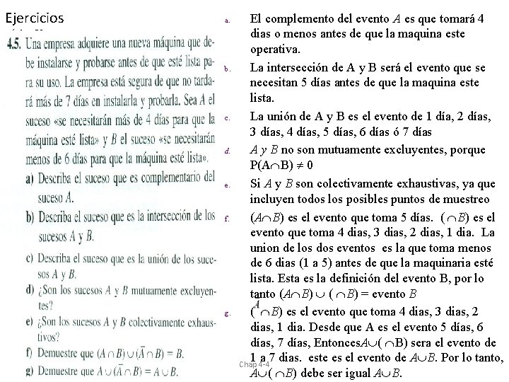 Ejercicios a. página 91 b. c. d. e. f. g. El complemento del evento Ejercicios a. página 91 b. c. d. e. f. g. El complemento del evento