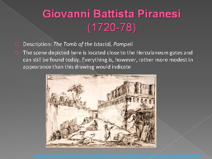 Giovanni Battista Piranesi (1720 -78) Description: The Tomb of the Istacidi, Pompeii � The