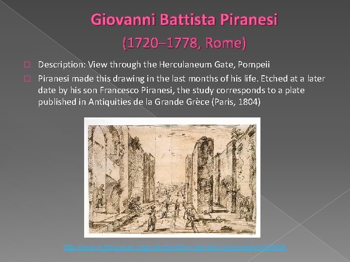 Giovanni Battista Piranesi (1720– 1778, Rome) Description: View through the Herculaneum Gate, Pompeii �
