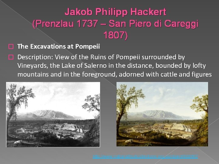 Jakob Philipp Hackert (Prenzlau 1737 – San Piero di Careggi 1807) The Excavations at