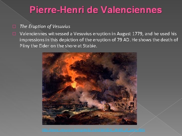 Pierre-Henri de Valenciennes The Eruption of Vesuvius � Valenciennes witnessed a Vesuvius eruption in