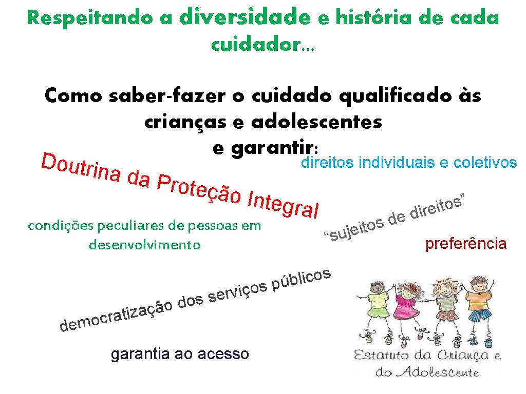 Respeitando a diversidade e história de cada cuidador. . . Como saber-fazer o cuidado