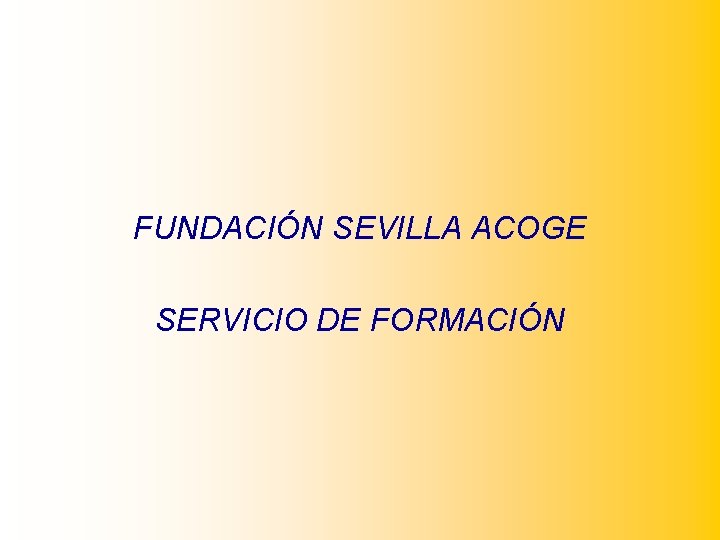 FUNDACIÓN SEVILLA ACOGE SERVICIO DE FORMACIÓN 