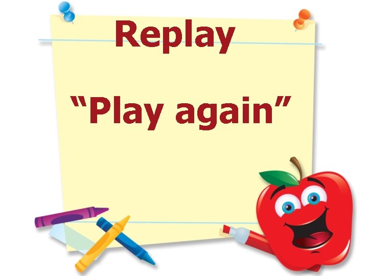 Replay “Play again” 