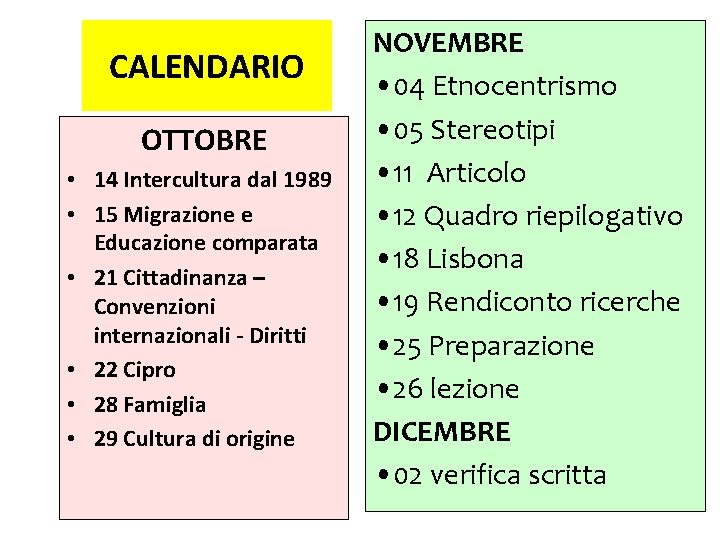 CALENDARIO OTTOBRE • 14 Intercultura dal 1989 • 15 Migrazione e Educazione comparata •