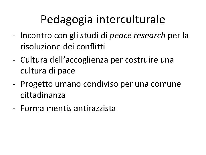 Pedagogia interculturale - Incontro con gli studi di peace research per la risoluzione dei