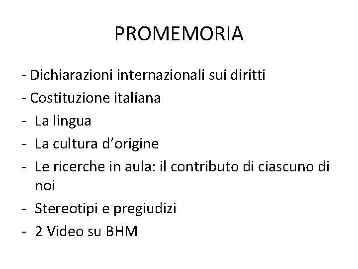 PROMEMORIA - Dichiarazioni internazionali sui diritti - Costituzione italiana - La lingua - La