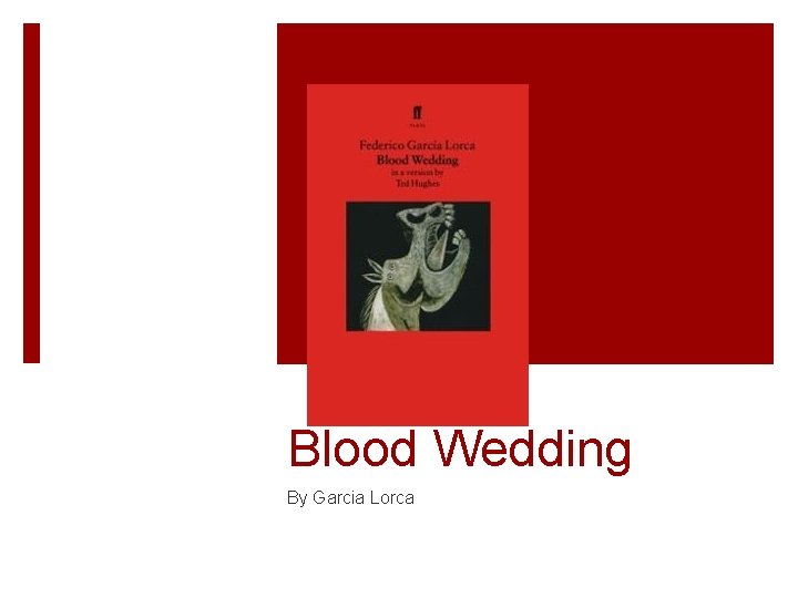 Blood Wedding By Garcia Lorca 