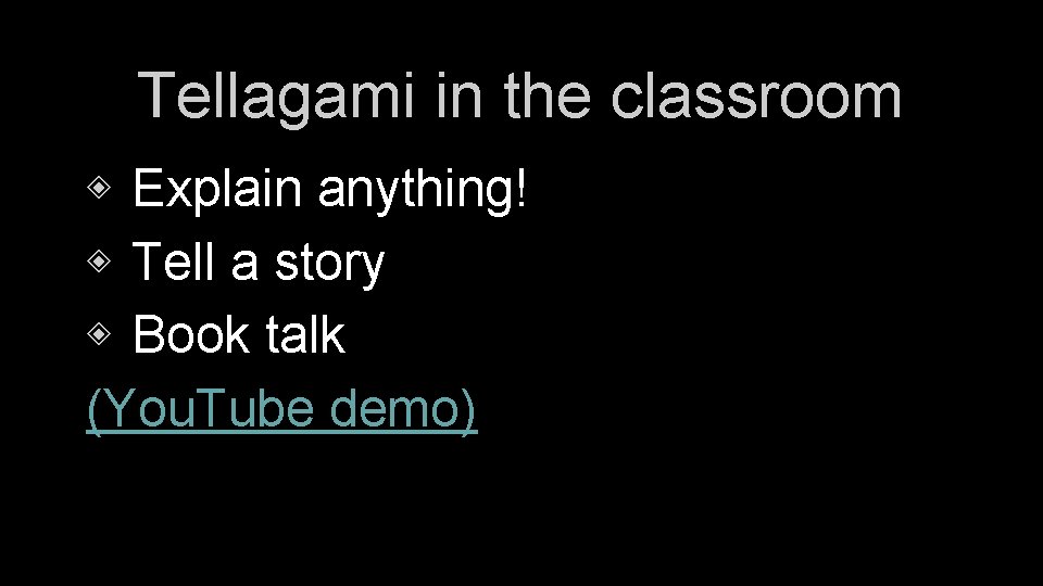 Tellagami in the classroom ◈ Explain anything! ◈ Tell a story ◈ Book talk