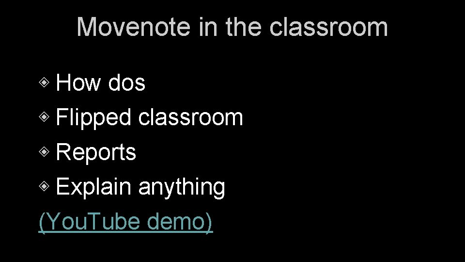Movenote in the classroom ◈ How dos ◈ Flipped classroom ◈ Reports ◈ Explain