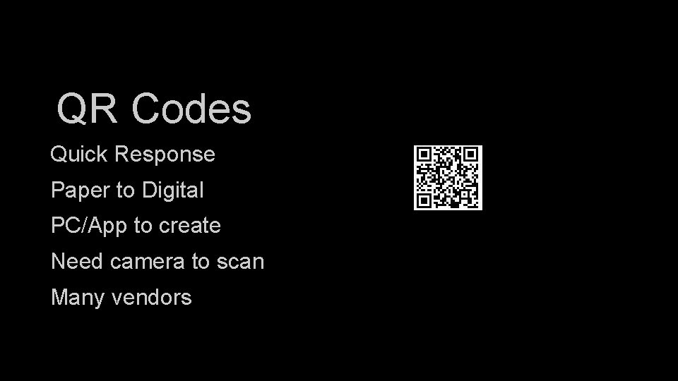 QR Codes Quick Response Paper to Digital PC/App to create Need camera to scan