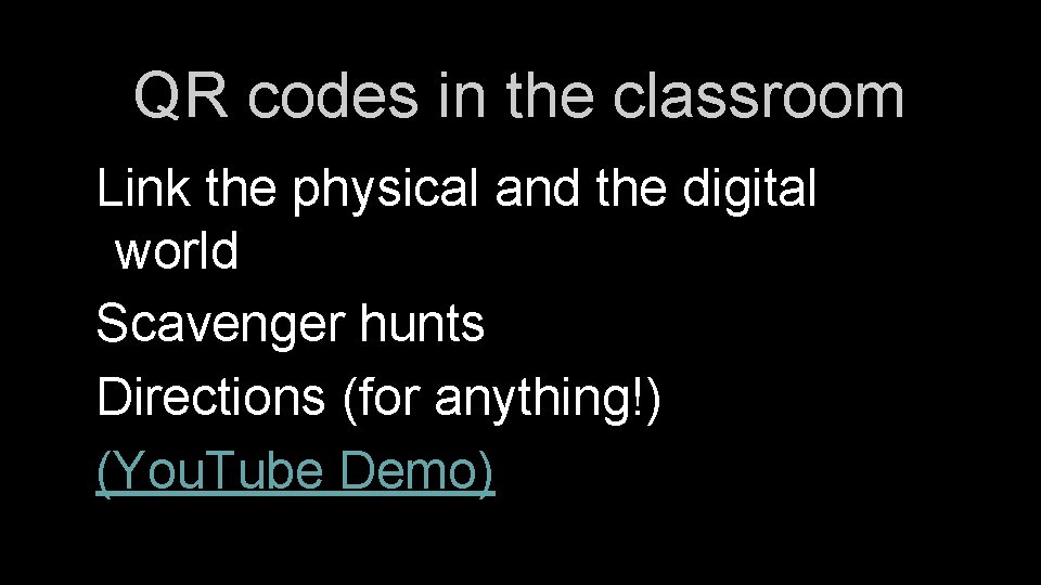 QR codes in the classroom Link the physical and the digital world Scavenger hunts