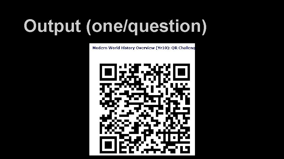 Output (one/question) 