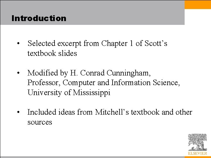 Introduction • Selected excerpt from Chapter 1 of Scott’s textbook slides • Modified by
